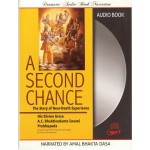 A Second Chance The Story of Near-Death Experience